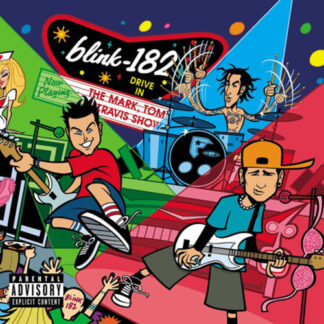 Blink 182 - The Mark, Tom, And Travis Show [Explicit Content] (Parental Advisory Explicit Lyrics, Vinyl)