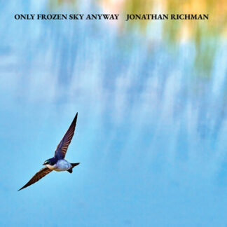 Jonathan Richman - Only Frozen Sky Anyway (Vinyl)