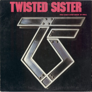 Twisted Sister – You Can't Stop Rock 'N' Roll (Vinyl)