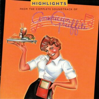 Various – Highlights From The Complete Soundtrack Of American Graffiti (CD)
