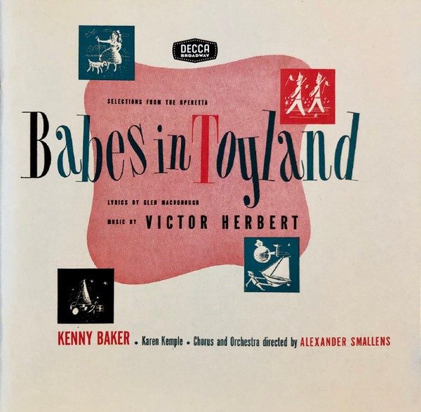 Kenny Baker, Karen Kemple, Wilbur Evans, Eileen Farrell & Felix Knight – Selections From Babes In Toyland And The Red Mill (CD)