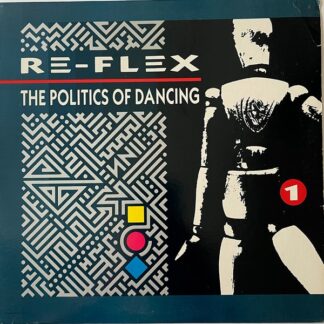 Re-Flex – The Politics Of Dancing (Vinyl)