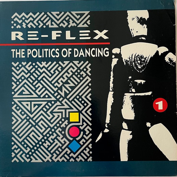 Re-Flex – The Politics Of Dancing (Vinyl)