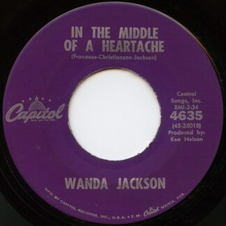 Wanda Jackson – In The Middle Of A Heartache/I'd Be Ashamed (7" Vinyl)