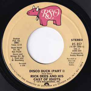Rick Dees And His Cast Of Idiots ‎– Disco Duck (7")