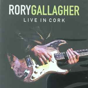 Rory Gallagher – Live In Cork (DVD)