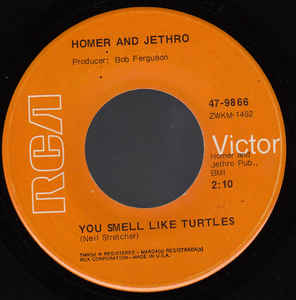 Homer And Jethro ‎– You Smell Like Turtles / Daddy Played First Base (7")