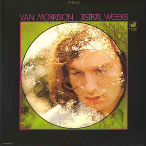 Van Morrison ‎– Astral Weeks (180 Gram Vinyl)