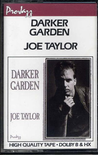 Joe Taylor – Darker Garden (Cassette)