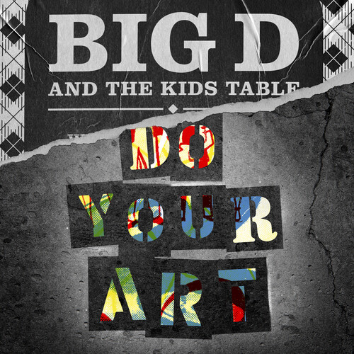 Big D & the Kids Table - Do Your Art (Vinyl)