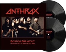 Anthrax – Boston Breakout (Massachussetts Broadcast 1993) (Vinyl)