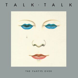 Talk Talk - The Party's Over (40th Anniversary Edition) (Vinyl)