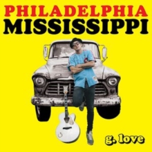 G.Love & Special Sauce - Philadelphia Mississippi (Vinyl)