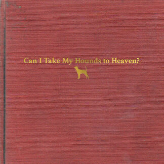 Tyler Childers - Can I Take My Hounds To Heaven (Booklet) (Vinyl)