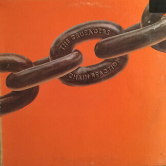 Crusaders, The – Chain Reaction (Vinyl)