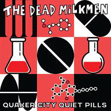 Dead Milkmen, The - Quaker City Quiet Pills (Vinyl)
