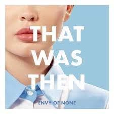 Envy of None - That Was Then This Is Now (Vinyl)