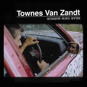Townes Van Zandt ‎– Rear View Mirror (Vinyl)