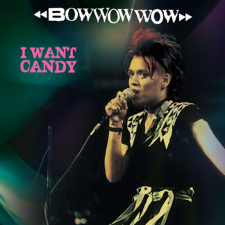 Bow Wow Wow - I Want Candy (Colored Vinyl, Pink, Black)