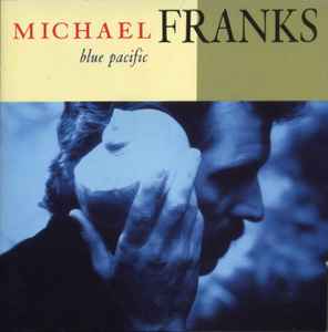 Michael Franks – Blue Pacific (CD)