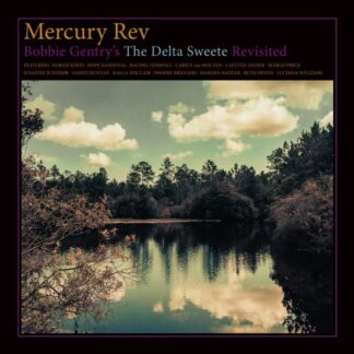 Mercury Rev - Bobbie Gentry's The Delta Sweete Revisited (Vinyl)