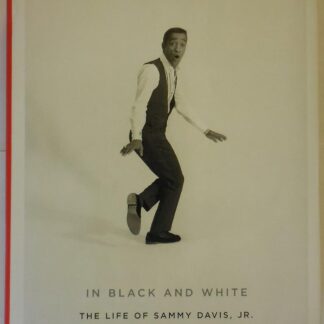 In Black and White: The Life of Sammy Davis, Jr. (Book - Hardcover)