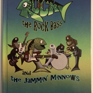 Paul Scuderi (Author) - Rocky the Rock Bass and the Jammin' Minnows (Book - Hardcover)