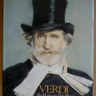 Paul Hume (Author), Gerald Fitzgerald pictur editor (Illustrator) - Verdi : the man and his Music (Book - Hardcover)