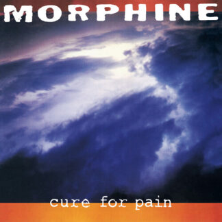 Morphine - Cure for Pain (Vinyl)