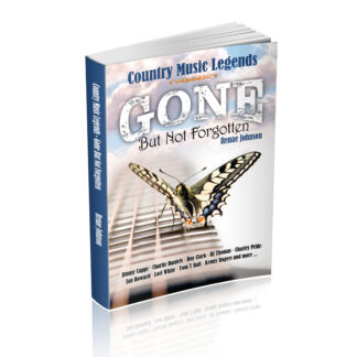 RENAE JOHNSON (Author) - COUNTRY MUSIC LEGENDS GONE BUT NOT FORGOTTEN (Book - Hardcover)