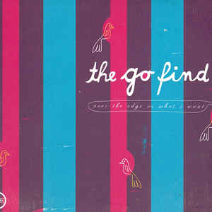Go Find, The‎– Over The Edge vs. What I Want (CD)