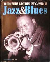 The Definitive Illustrated Encyclopedia of Jazz and Blues (Book - Hardcover)