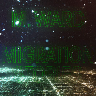 M. Ward - Migration Stories (iex) (white Vinyl) (Colored Vinyl, White, Indie Exclusive)