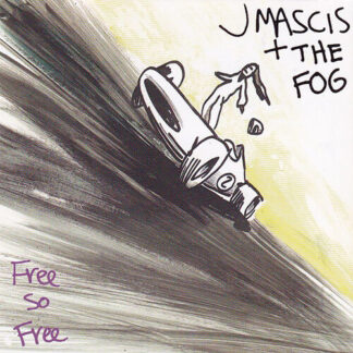J Mascis + The Fog - Free So Free (Vinyl)