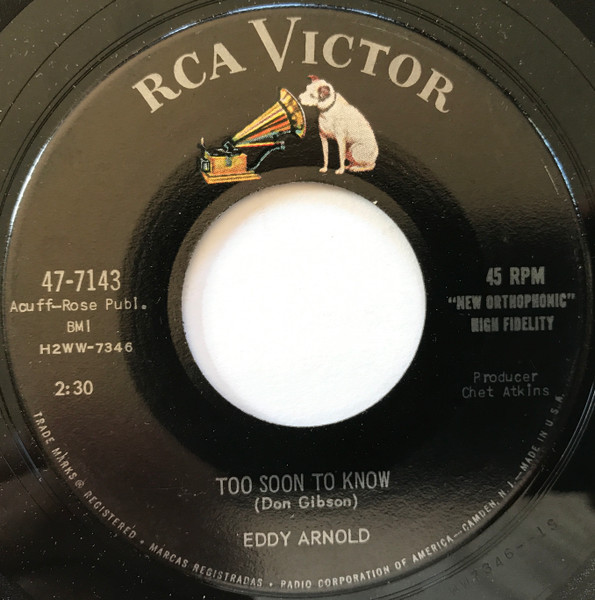 Eddy Arnold – Too Soon To Know / I Need Somebody (7" Vinyl)