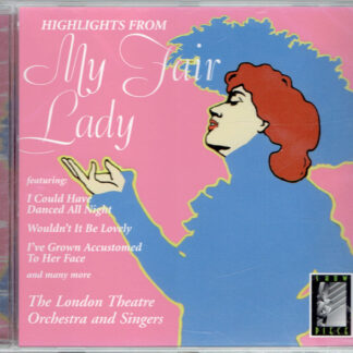 Lerner & Loewe – Highlights From My Fair Lady (CD)