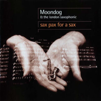 Moondog & The London Saxophonic – Sax Pax For A Sax (CD)