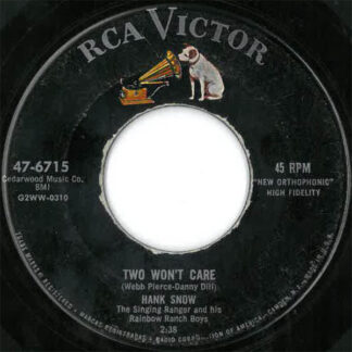 Hank Snow The Singing Ranger And His Rainbow Ranch Boys – Two Won't Care / Stolen Moments (7" Vinyl)
