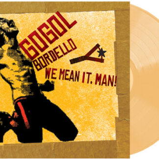 Gogol Bordello - We Mean It, Man! (Indie Retail Exclusive Transparent Beer Vinyl)