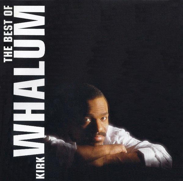 Kirk Whalum – The Best Of Kirk Whalum (CD)