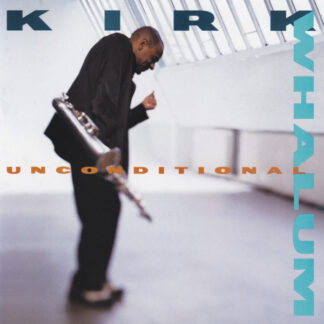 Kirk Whalum – Unconditional (CD)