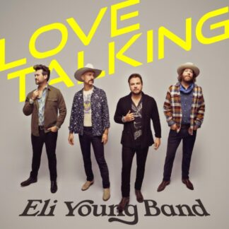 Eli Young Band - Love Talking (Clear Yellow Vinyl)