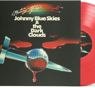 Johnny Blue Skies & the Dark Clouds - Mutiny After Midnight (Indie Exclusive, Limited Edition, Clear Vinyl, Red)