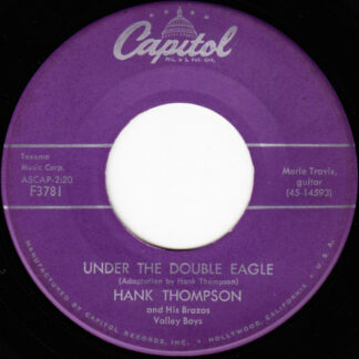 Hank Thompson and His Brazos Valley Boys – Under The Double Eagle / Tears Are Only Rain (7" Vinyl)