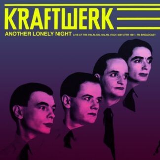 Kraftwerk - Another Lonely Night: Live at the Palalido, Milan Italy, May 27 1981; FM Broadcast (Vinyl)