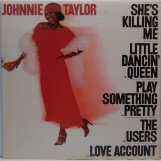 Johnnie Taylor – She's Killing Me (Vinyl)
