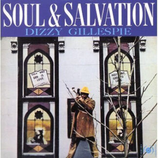 Dizzy Gillespie – Soul & Salvation (Vinyl)
