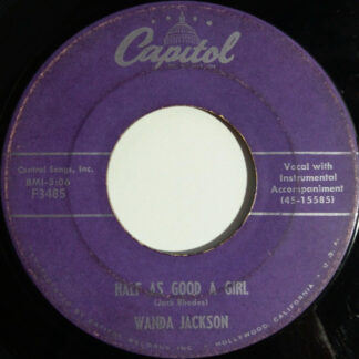 Wanda Jackson – Half As Good A Girl / I Gotta Know (7" Vinyl)
