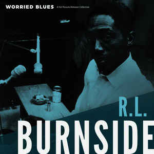 Burnside, R.L. ‎– Worried Blues (Vinyl)