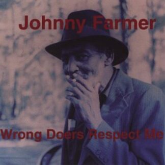 Johnny Farmer - Wrong Doers Respect Me (Vinyl)